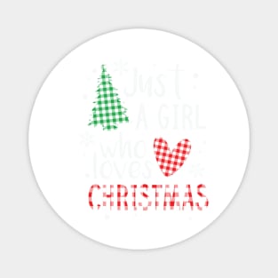 Just a Girl who Loves Christmas a Gift for XMAS Magnet